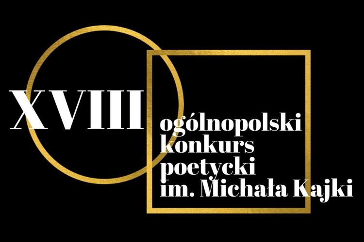 Znamy wyniki XVIII Ogólnopolskiego Konkursu Poetyckiego im. Michała Kajki