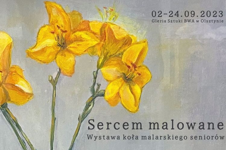 BWA zaprasza na wystawę „Sercem malowane. Wystawa koła malarskiego seniorów”